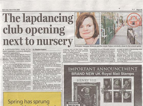 Pistonheads - The image being described is a photograph of a newspaper page showing news articles. The primary headline at the top of the page reads, "The LAPDANCING club opening next to nursery Monday," suggesting the opening of a lapdancing club next to a nursery on a Monday. Below the headline, an article describes a proposal at the local council to open a lapdancing club in the presence of children at the school gates. A photograph accompanying the text depicts a school scene with children and a fence, as well as a portrait of a woman. Additional smaller headlines indicate further content on topics such as the MP's latest appeal for better defenses, Prince Charles' visit to the region, and Henry VIII being inscribed on a road near the city. The layout of the newspaper includes columns, headings, and accompanying images to support the text content.