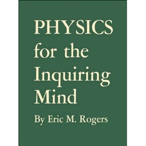 Physics book: what's worth reading? - Page 1 - Science! - PistonHeads - The image shows the cover of a book. The book is titled "PHYSICS for the Inquiring Mind" and is authored by Eric M. Rogers. The background color of the cover is a dark teal. The font color is yellow, and the title and author's name are written in a sans-serif typeface. The publisher's name, Rowman & Littlefield, is at the bottom, also written in a sans-serif font, but in a dark color that contrasts with the cover's background. The design of the cover suggests an academic or educational nature for the book.