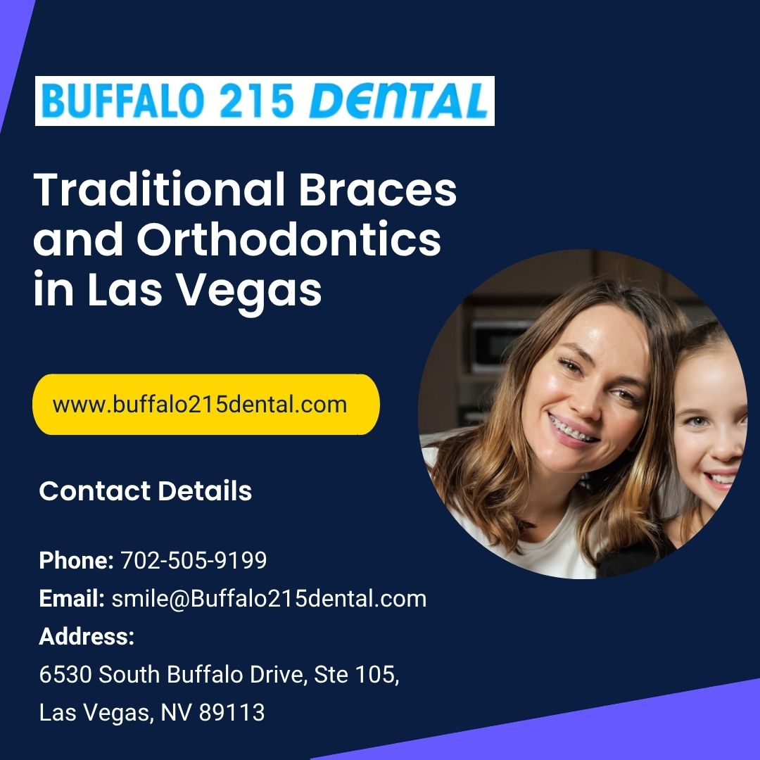 Traditional Braces and Orthodontics in Las Vegas - www.buffalo215dental.com