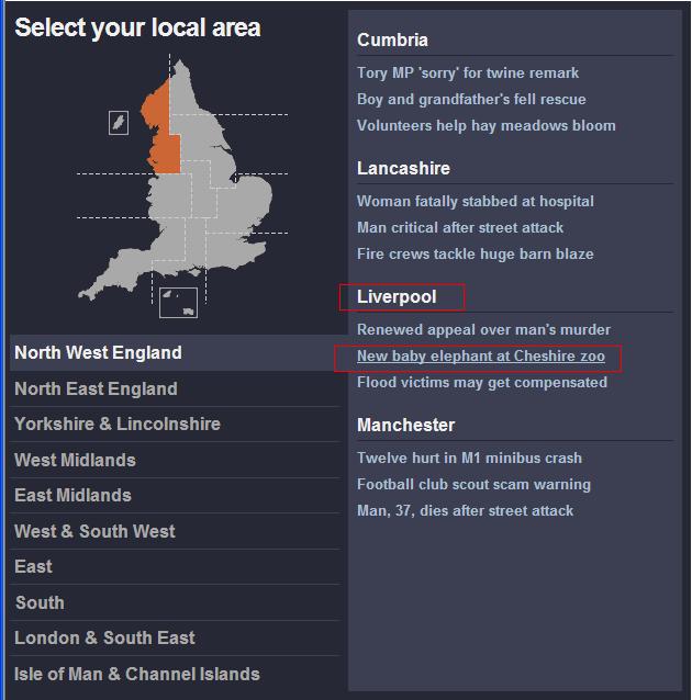 Dont Pistonheads Acknowledge Cheshire Beeb Existence - The image shows a portion of a webpage interface that appears to be a news or information portal. The area in focus highlights the 'Select your local area' feature at the top, above a world map centered on Europe. The map showcases the United Kingdom, specifically the Island of England, which is highlighted with a darker background compared to the rest of the UK and adjacent areas.

On the lower part of the image, there are lists or sections with news or information about different Local Areas in England, including 'Cumbria,' 'Lancashire,' 'Renewed appeal over man's murder,' 'New baby elephant at Cheshire zoo,' and 'Flood victims may get compensated.'

Additionally, there is a red box with a note indicating 'New baby elephant at Cheshire zoo.'

The interface is designed with a dark color theme, and the section with local area news is emphasized by having the box containing it highlighted and outlined with a red border, making it stand out against the colored background. The overall style suggests a user-friendly interface, with clear categories and easy ways to select areas of interest.