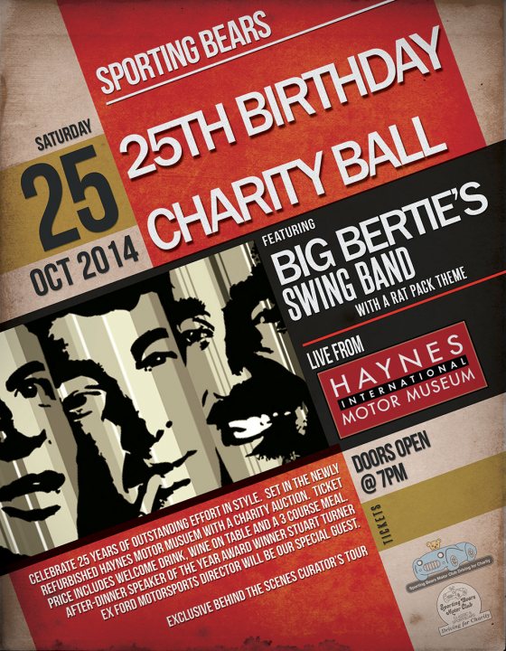 Sporting Bears Charity Ball, Haynes Museum, 25th of Oct - Page 1 - South West - PistonHeads - This image is a poster for a 25th Ball benefiting a charity, specifically the Big Bertie's Swing Band, with additional support from a rat pack theme. The poster features the names and smiling faces of Haynes and Big Bertie, who are part of this event. It provides key information about the event, including the date, schedule, and a tagline that reads "Celebrating 25 years of outstanding effort in style."