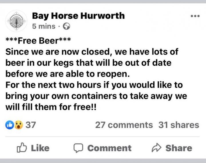 Coronavirus - the killer flu that will wipe us out? (Vol. 4) - Page 75 - News, Politics & Economics - PistonHeads - The image is a screenshot of an Instagram post featuring an announcement from a bar named "Bay Horse Hurworth." The text indicates that the bar has temporarily closed due to the impact of COVID-19. It mentions that they will be open for takeaways and that their containers are available to order. There's also a mention of free beer, though it appears to be an error in the text as "free beer" doesn't make sense in this context. The post has received a significant amount of engagement, with several likes and comments, suggesting that this is a popular bar and the announcement is likely causing some concern or disappointment among its patrons.