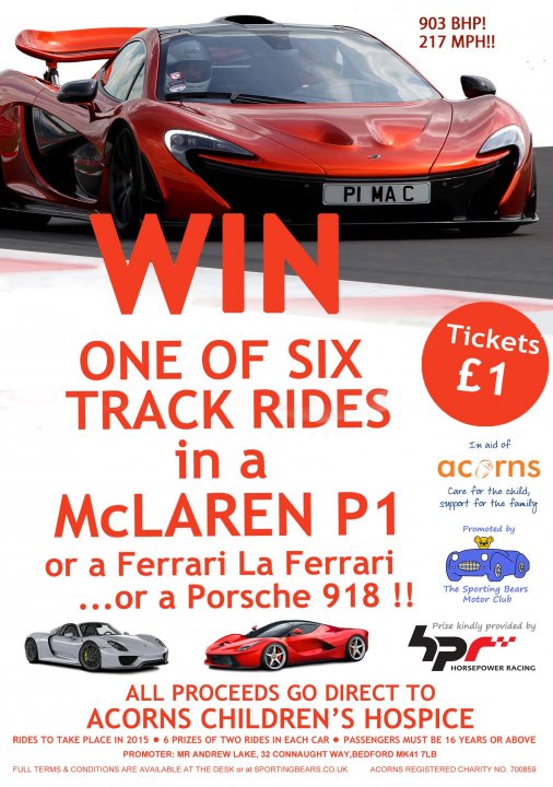 Sporting Bears Charity Ball, Haynes Museum, 25th of Oct - Page 1 - South West - PistonHeads - The image is a vibrant advertisement poster predominantly featuring the front of a McLaren P1 sports car in a dynamic track ride pose. The poster is dominated by the striking red bodywork of the car, with a hint of its black interior through the driver's side window. The poster boasts a series of urgings and offers, such as a "WIN" sweepstakes, a "ONE OF SIX" special offer, and the exciting possibility of riding in a Ferrari. It leaves an impression that it is part of a larger event featuring a variety of race cars like Porsches and McLarens, with an appeal to Acorns and other racing enthusiasts. The text on the poster invites viewers to participate in the offers or race experiences, suggesting a thrilling race day or an exclusive members' event.