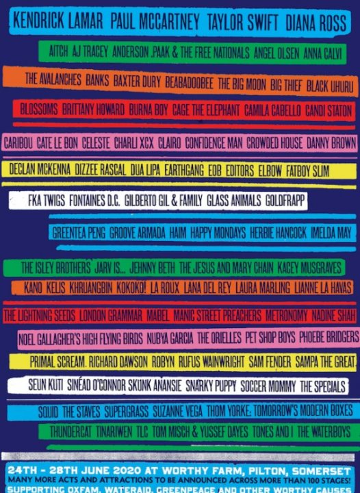 Glastonbury 2020 - Page 17 - Music - PistonHeads UK - The image is a vibrant poster for a concert. It features a colorful lineup of various bands and artists, each represented by a different colored box. The text on the poster lists the names of these acts in a rainbow of colors, creating a visually striking contrast against the blue background. The bottom right corner of the poster contains logos of several sponsors, including "Pilkington," "Slipknot," and others, indicating their support for the event. The overall design is modern and eye-catching, aimed at attracting attention to the concert lineup.