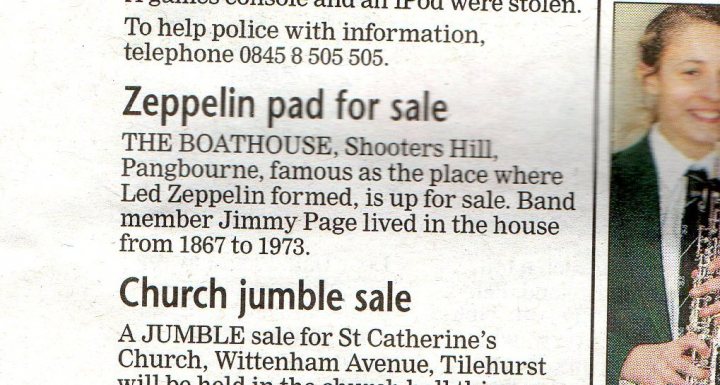 Pistonheads - The image is a photograph of a newspaper clipping text. The headline of the article mentions a murder, dated September 5, 1973, and identifies the name of someone who may be involved in the incident. The clipping also contains a note that informs potential buyers of a property called 'The Boathouse' that it is the scene of the murder. The newspaper is called the 'Zeppelein Pad for Sale' and has an article about the sale of 'The Boathouse, Shooters Hill' by the famous Led Zeppelin. It is also selling for a small price. The photo shows a smiling person, presumably the writer of the article, under the heading 'Church Jumble Sale', which is A JUMBLE SALE FOR ST CATHERINE'S CHURCH IN WITTENHAM AVENUE, TILEHURST.