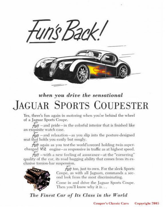 Coupe Pistonheads - The image features an advertisement or promotional poster from Jaguar Sports Coaches for the "Jaguar Sports Coupe." It is designed to evoke excitement and sportiness, using phrases such as "Fun's Back!" and "The finest car of its class." The poster showcases a sports car, highlighting its refined interior and its speed. The ad seems to be promoting a return to competitive car racing, appealing to potential buyers who value race performance and luxury.