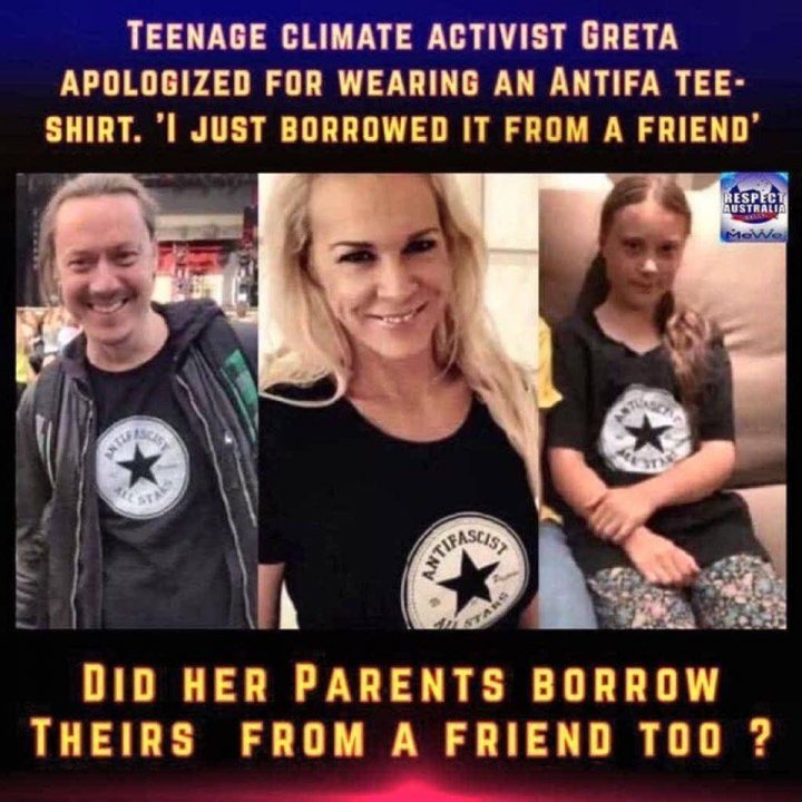 Greta Thunberg is Simpal Cindy? - Page 1 - TV, Film & Radio - PistonHeads - This is a meme image with three individuals shown. On the left, there is a text that reads "TEENAGE CLIMATE ACTIVIST GRETA apologized for wearing an ANTIFA TEE SHIRT." In the center, there is a photograph of a person who appears to be Greta Thunberg, the teenage climate activist. On the right, there are two more images with accompanying text that says "I just borrowed it from a friend" and "DID THEIR PARENTS BORROW FROM A FRIEND TOO?"

The image seems to be making a commentary on Greta Thunberg's activism, suggesting she is influenced by anti-fascist ideologies. The meme includes a humorous element, as the borrowing of the shirt from a friend implies a casual or non-committal connection to the cause.