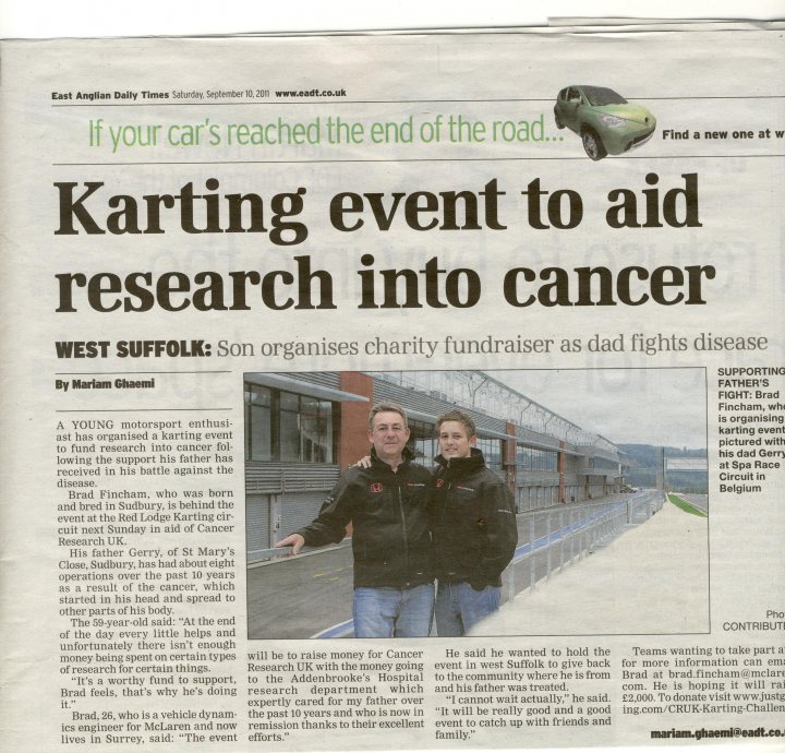 CRUK Karting Challenge - 18th Sept Red Lodge Karting Centre - Page 1 - Caterham - PistonHeads - This image captures a newspaper page from the Daily Telegraph's East Anglian edition. The main headline announces a significant event in West Suffolk: the Karte family has reached the end of the road with the help of charity fundraising. The article, penned by Mariam Ghazni, delves into the details of a cancer patient's journey to start a new life in Belgium. The photograph accompanying the article depicts two men, one gentleman behind the wheel and another sitting passenger, proudly posing with Brash, the family's car. Their smiles and body language suggest a moment of triumph and joy.