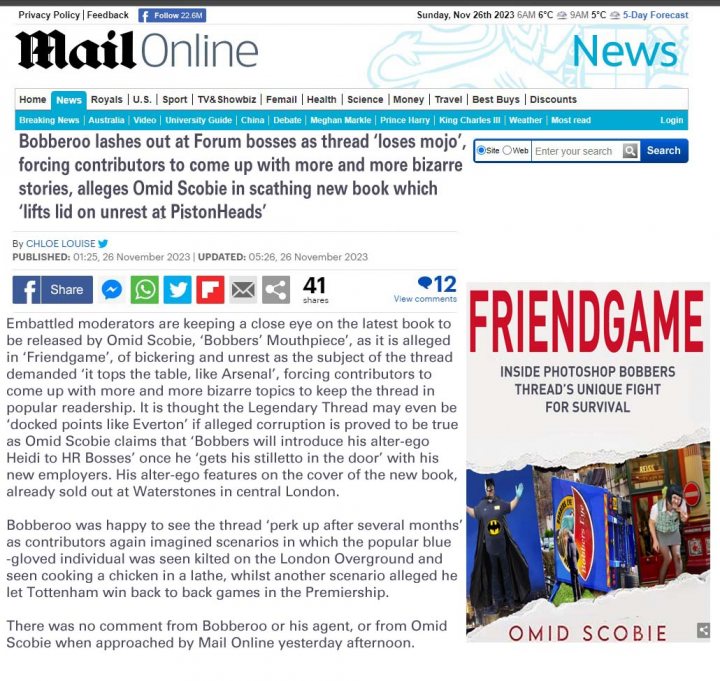 Pistonheads - The image is a screenshot of an online news article. At the top, there's a banner that reads "MAIL ONLINE," with an article headline stating "Bobbero lashes out as thread to Mojo". Below the headline is a byline and date, followed by a brief summary of the article content. The main body of the text discusses Bobbero's reaction to Mojo's thread on social media, suggesting that Bobbero has taken offense and is now targeting Mojo. 

The screenshot shows a portion of the website with the headline "Bobbero lashes out as thread to Mojo". The text in the image suggests that Bobbero was offended by Mojo's post, which prompted Bobbero to respond publicly in an attempt to deflect attention from his own behavior. 

The screenshot provides a glimpse into the dynamics of online conversations and how they can escalate, with users responding to each other in public forums. The image captures a moment of conflict between two individuals, highlighting the impact of social media on personal interactions. It's important to note that this is an interpretation based on the visible content of the screenshot, and there may be additional context not apparent from the image alone.