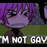 I'm Not Gay! // GCMV